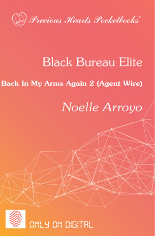 Black Bureau Elite 2: Back In My Arms Again 2 (Agent Wire)