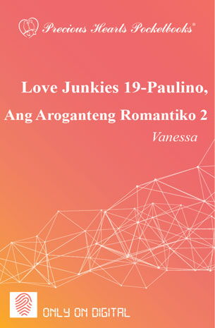 Love Junkies 19: Paulino, Ang Aroganteng Romantiko 2