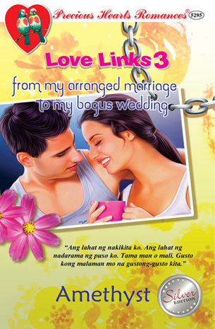 Love Links 3: From My Arranged Marriage To My Bogus Wedding