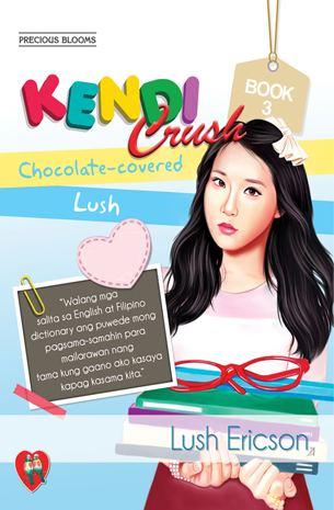 Kendi Crush Book 3: Chocolate-covered Lush