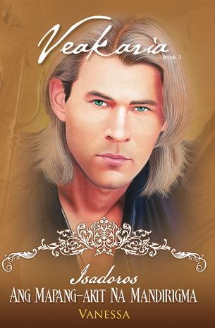 Veakaria 3 - Isadoros, Ang Mapang-akit Na Mandirigma