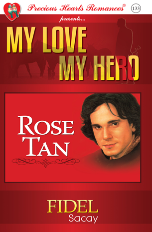 My Love My Hero: Fidel  Sacay