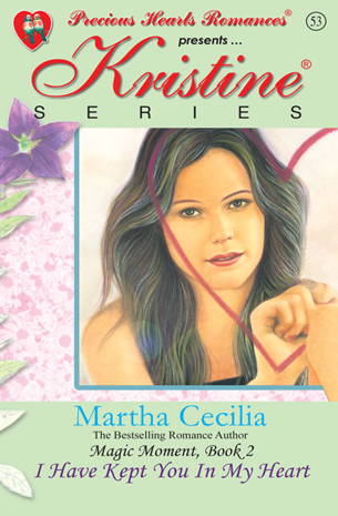 Kristine Series 53: Magic Moment, Book 2: I Have Kept You In My Heart
