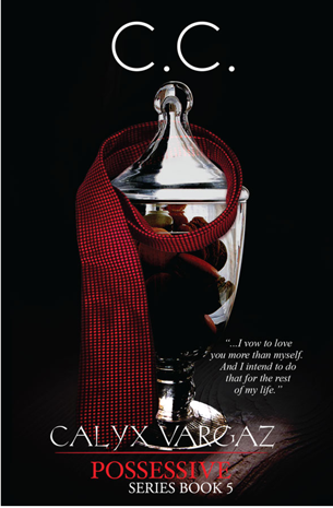 Possessive Series Book 5; Calyx Vargaz