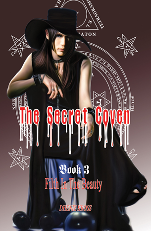 Secret Coven Book 3: Filth In The Beauty