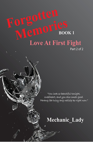 Forgotten Memories Book 1: Love At First Fight Part 2
