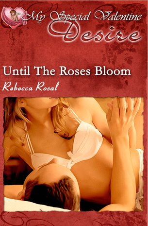 Until The Roses Bloom