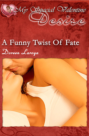 My Special Valentine Desire: A Funny Twist Of Fate
