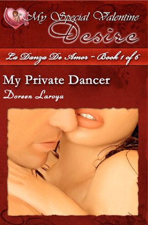 My Special Valentine Desire: La Danza De Amor-Book 1 of 6, My Private Dancer