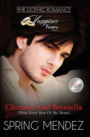 PHR Gothic Romance - Vampire's Vows Series 2: Clement And Breniella (With Every Beat Of My Heart)