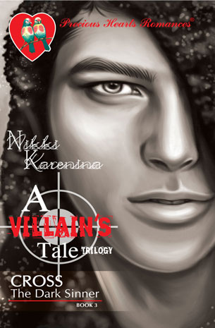 A Villain's Tale Trilogy Book 3: Cross, The Dark Sinner