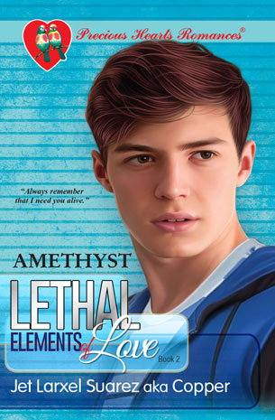 Lethal Elements Of Love Book 2: Jet Larxel Suarez aka Copper