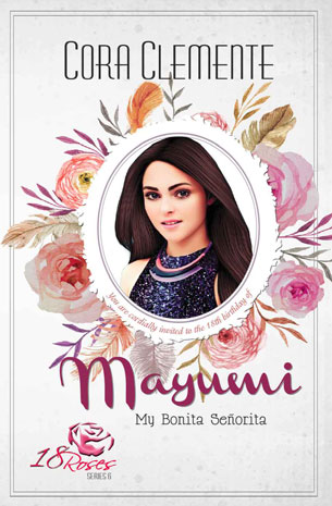 18 Roses Series 6: Mayumi, My Bonita Seorita